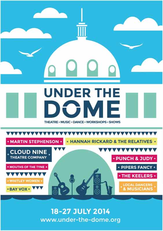 whitley bay Under The Dome Festival 18-27 july 2014
